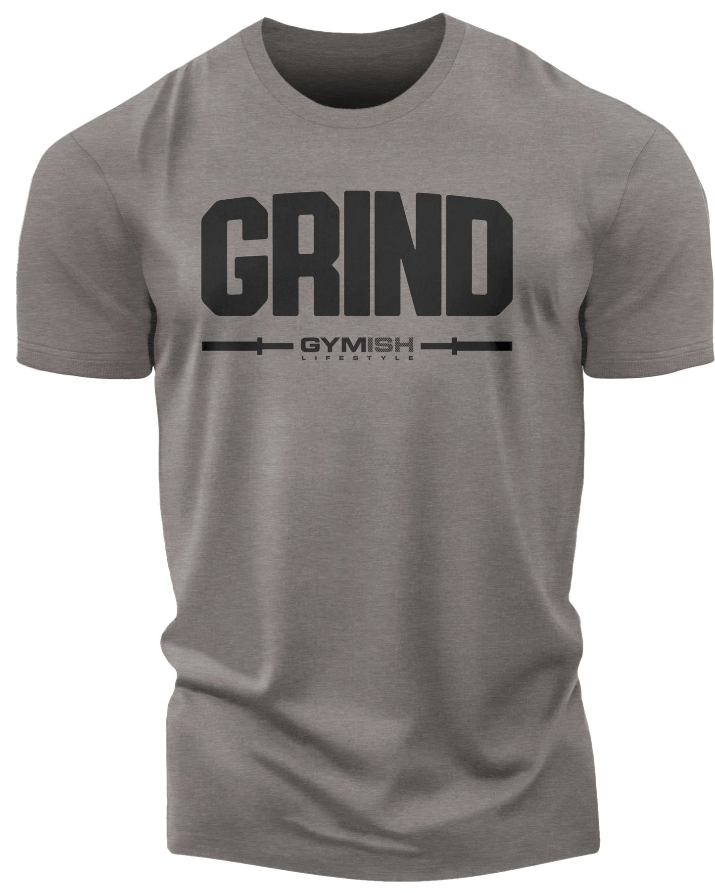 139. Grind Funny Motivational Workout Gym T-Shirt for Men T-Shirt Warm Grey T-Shirt GYMISH LIFESTYLE