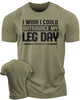 118. Outsource Leg Day Funny Motivational Workout Gym T-Shirt for Men