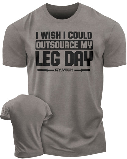 118. Outsource Leg Day Funny Motivational Workout Gym T-Shirt for Men T-Shirt Warm Grey T-Shirt GYMISH LIFESTYLE