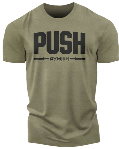 141. Push Funny Motivational Workout Gym T-Shirt for Men T-Shirt Military Green T-Shirt GYMISH LIFESTYLE