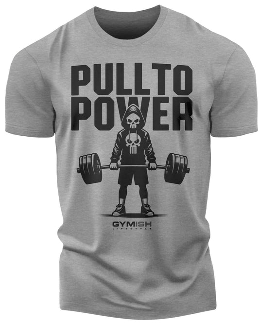 096. PULL TO POWER Funny Workout Gym T-Shirt for Men