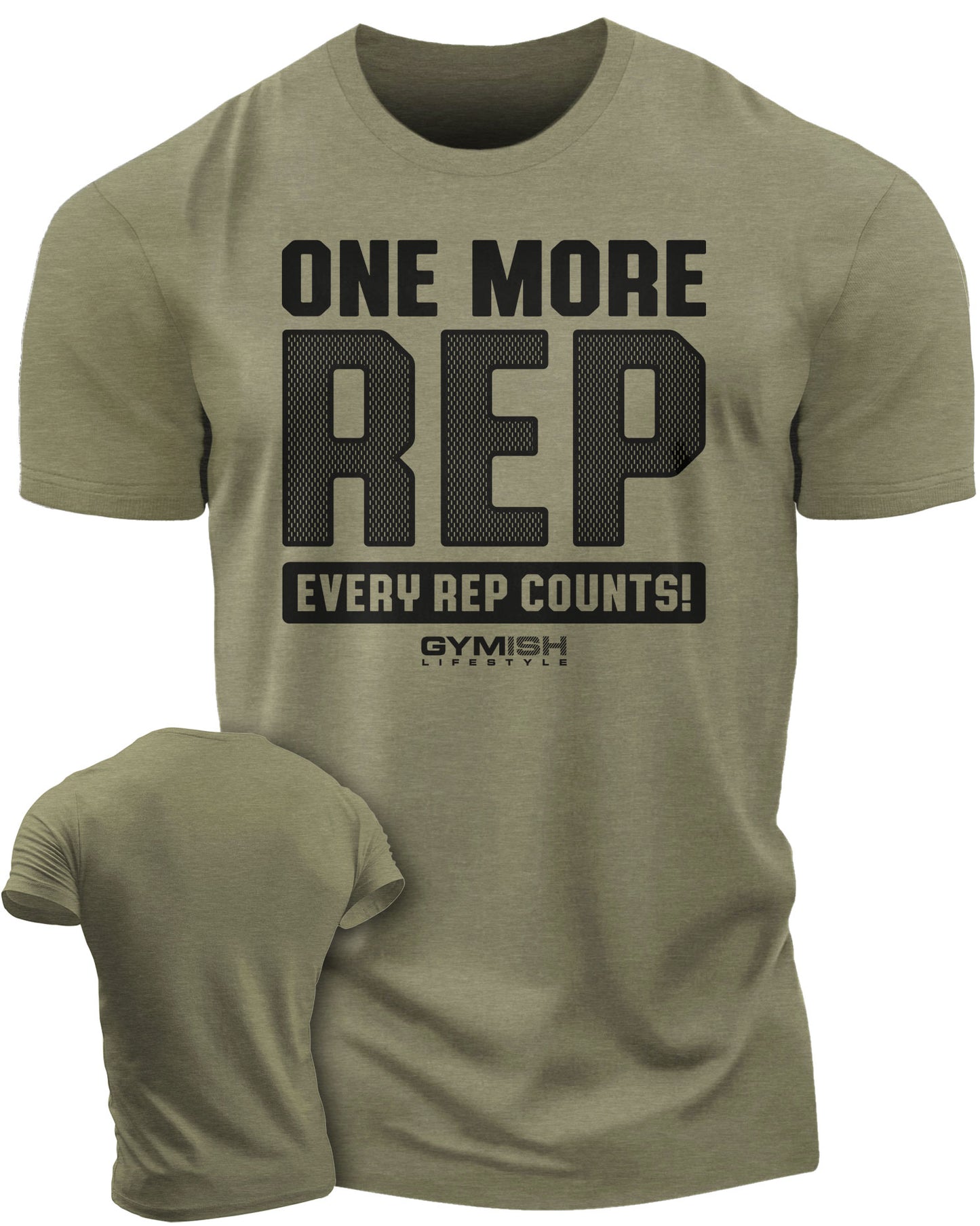 102. One More Rep Funny Workout Gym T-Shirt for Men T-Shirt Military Green T-Shirt GYMISH LIFESTYLE