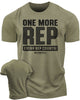 102. One More Rep Funny Workout Gym T-Shirt for Men