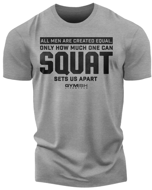 090. Created Equal Squat Workout Gym Shirt for Men