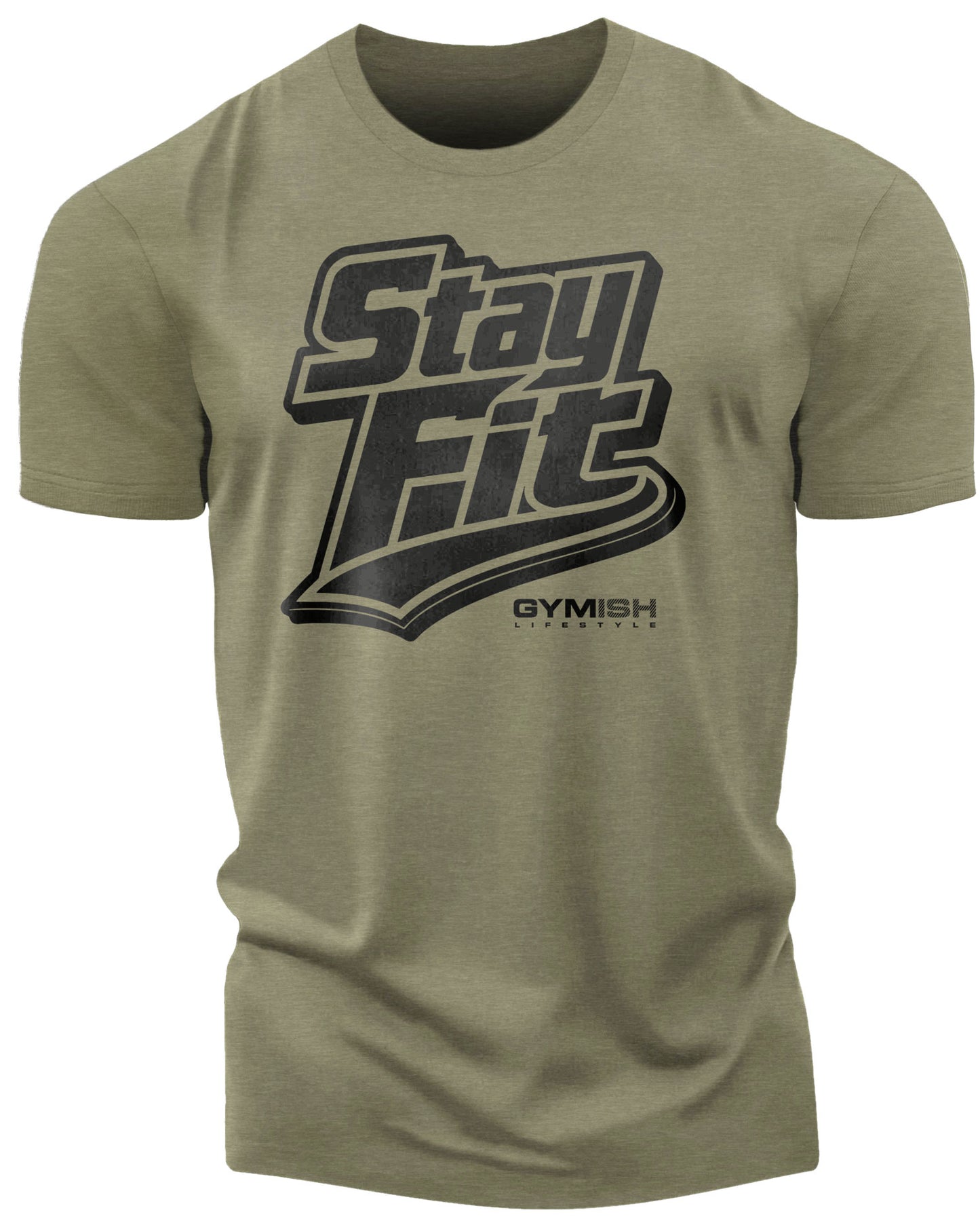 131. Stay Fit Funny Motivational Workout Gym T-Shirt for Men T-Shirt Military Green T-Shirt GYMISH LIFESTYLE