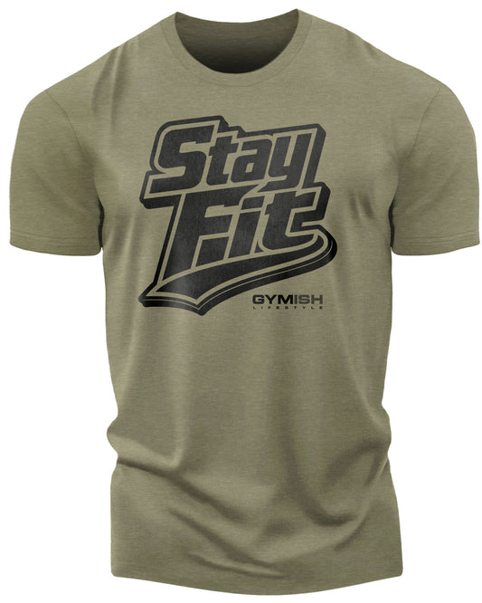 131. Stay Fit Funny Motivational Workout Gym T-Shirt for Men T-Shirt Military Green T-Shirt GYMISH LIFESTYLE