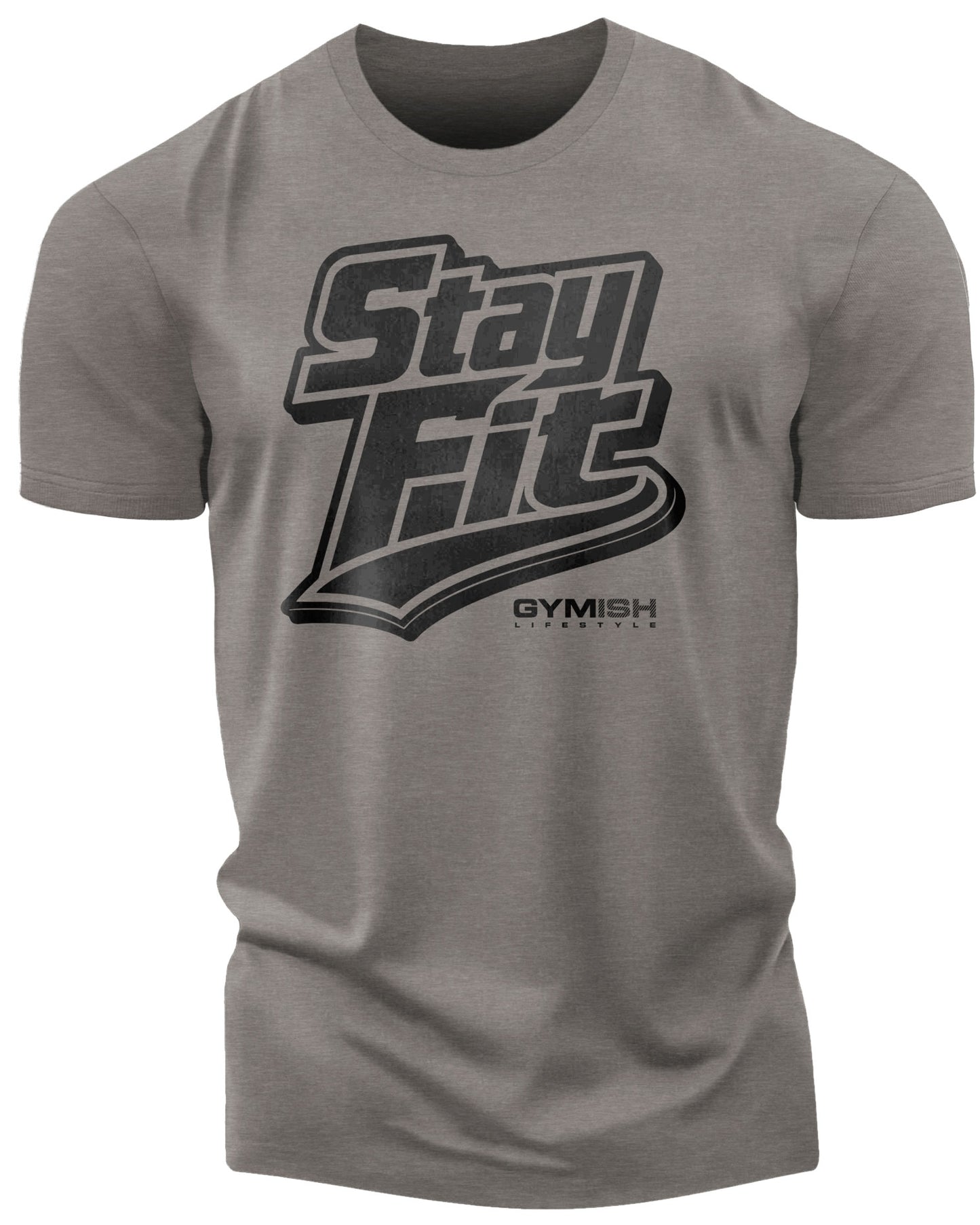 131. Stay Fit Funny Motivational Workout Gym T-Shirt for Men T-Shirt Warm Grey T-Shirt GYMISH LIFESTYLE
