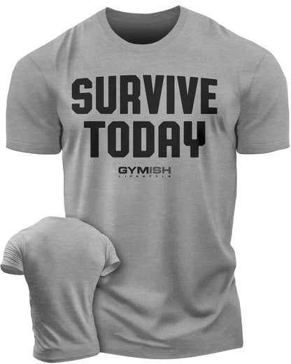 120. Survive Today Funny Motivational Workout Gym T-Shirt for Men T-Shirt Heather Grey T-Shirt GYMISH LIFESTYLE