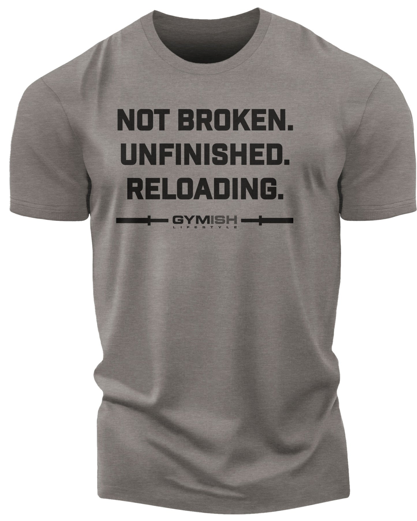 158. Not Broken Funny Motivational Workout Gym T-Shirt for Men T-Shirt Warm Grey T-Shirt GYMISH LIFESTYLE