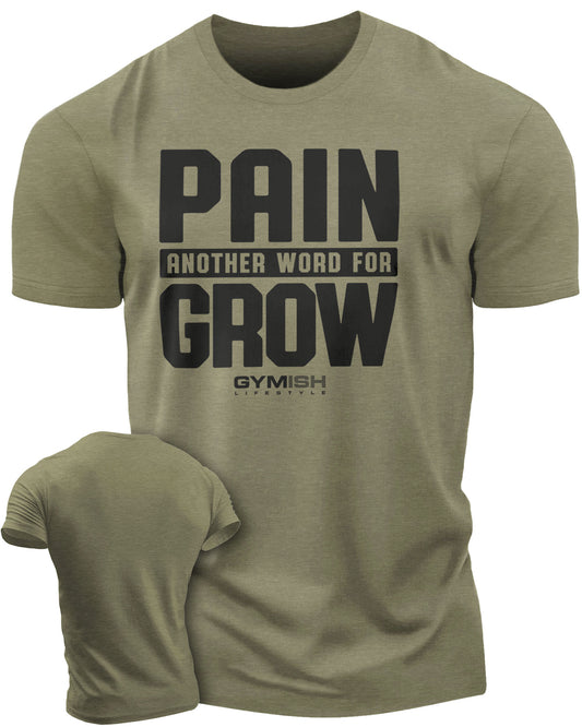 126. Pain for Grow Funny Motivational Workout Gym T-Shirt for Men T-Shirt Military Green T-Shirt GYMISH LIFESTYLE