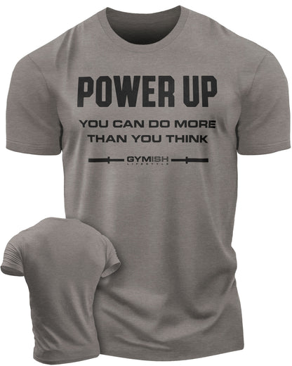 112. Power Up Funny Motivational Workout Gym T-Shirt for Men T-Shirt Warm Grey T-Shirt GYMISH LIFESTYLE