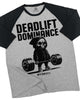 095. Raglan Deadlift Dominance Funny Workout Gym T-Shirt for Men