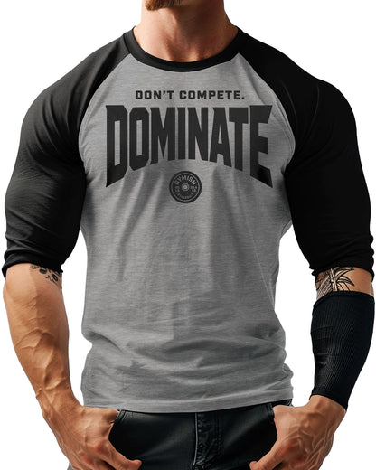 154. RAGLAN Dominate Funny Workout Gym T-Shirt for Men T-Shirt GYMISH LIFESTYLE
