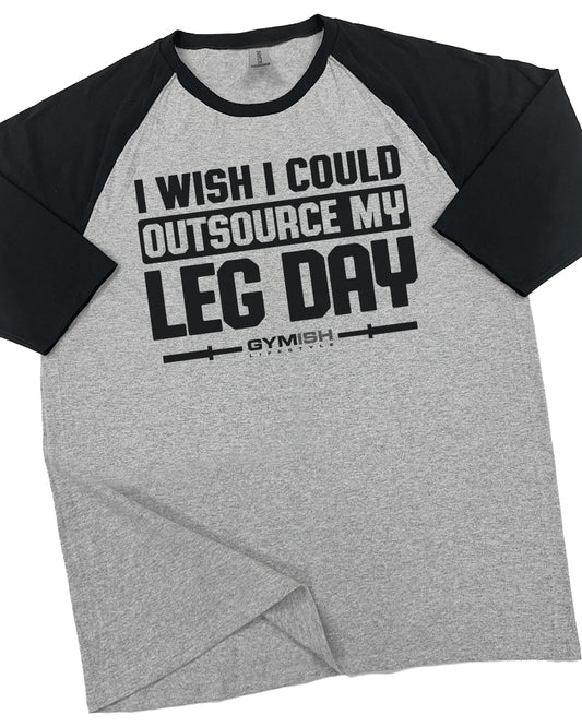 118. RAGLAN Outsource Leg Day Funny Workout Gym T-Shirt for Men T-Shirt Grey T-Shirt GYMISH LIFESTYLE