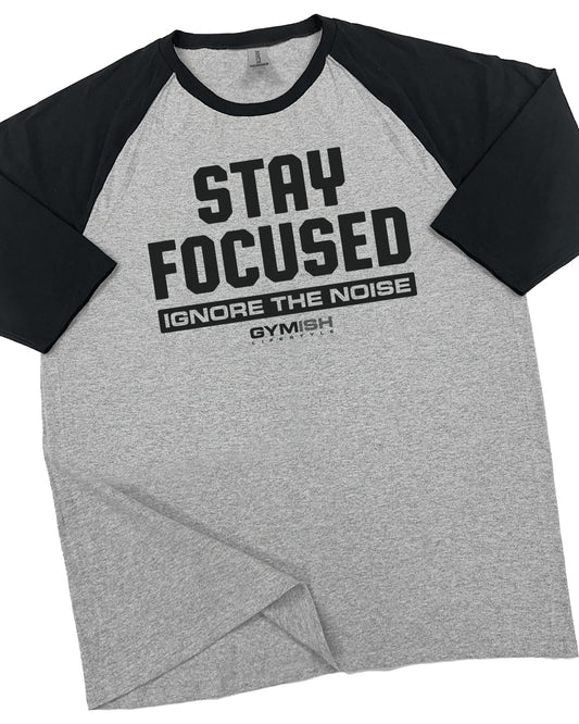 111. RAGLAN Stay Focused Funny Workout Gym T-Shirt for Men T-Shirt Grey T-Shirt GYMISH LIFESTYLE