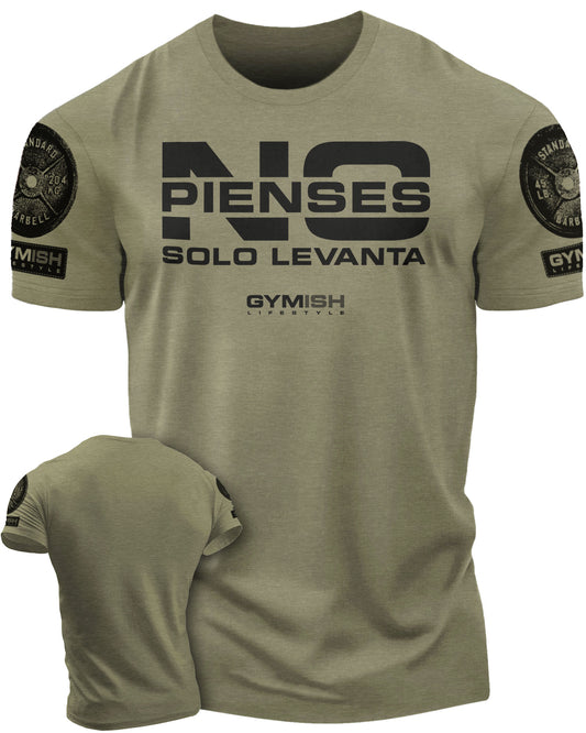 NO Pienses, Solo Levanta Workout Gym T-Shirt Funny Gym Shirt for Men Camiseta de gimnasio de entrenamiento T-Shirt Military Green with Sleeve Logo T-Shirt GYMISH LIFESTYLE