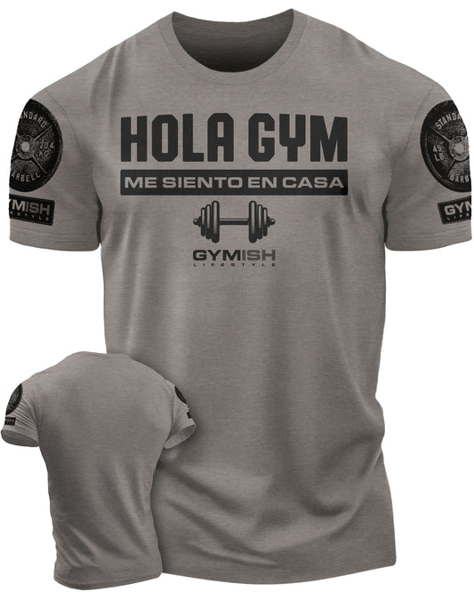 Hola gym, me siento en casa Workout Gym T-Shirt Funny Gym Shirt for Men Camiseta de gimnasio de entrenamiento T-Shirt Warm Grey with Sleeve Logo T-Shirt GYMISH LIFESTYLE