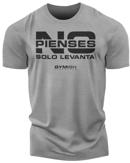 NO Pienses, Solo Levanta Workout Gym T-Shirt Funny Gym Shirt for Men Camiseta de gimnasio de entrenamiento