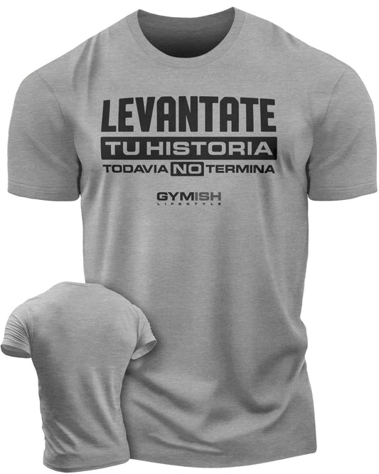 Levantate Tu historia Todavia no termin Workout Gym T-Shirt Funny Gym Shirt for Men Camiseta de gimnasio de entrenamiento