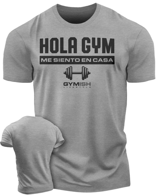 Hola gym, me siento en casa Workout Gym T-Shirt Funny Gym Shirt for Men Camiseta de gimnasio de entrenamiento T-Shirt Heather Grey T-Shirt GYMISH LIFESTYLE