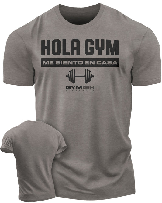 Hola gym, me siento en casa Workout Gym T-Shirt Funny Gym Shirt for Men Camiseta de gimnasio de entrenamiento