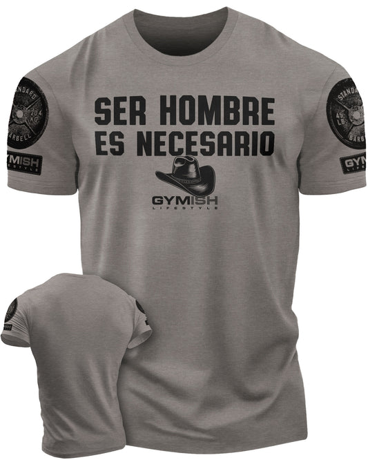 Ser hombre es necesario Workout Gym T-Shirt Funny Gym Shirt for Men Camiseta de gimnasio de entrenamiento T-Shirt Warm Grey with Sleeve Logo T-Shirt GYMISH LIFESTYLE