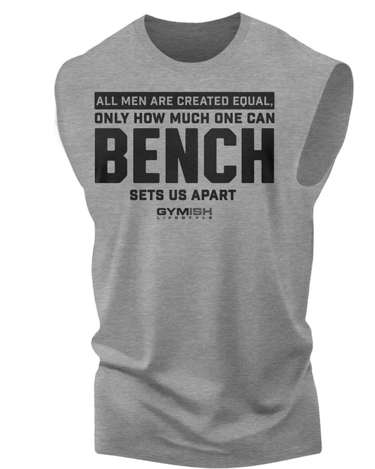 090. Created Equal Bench Funny Workout Muscle Tank Top for Men