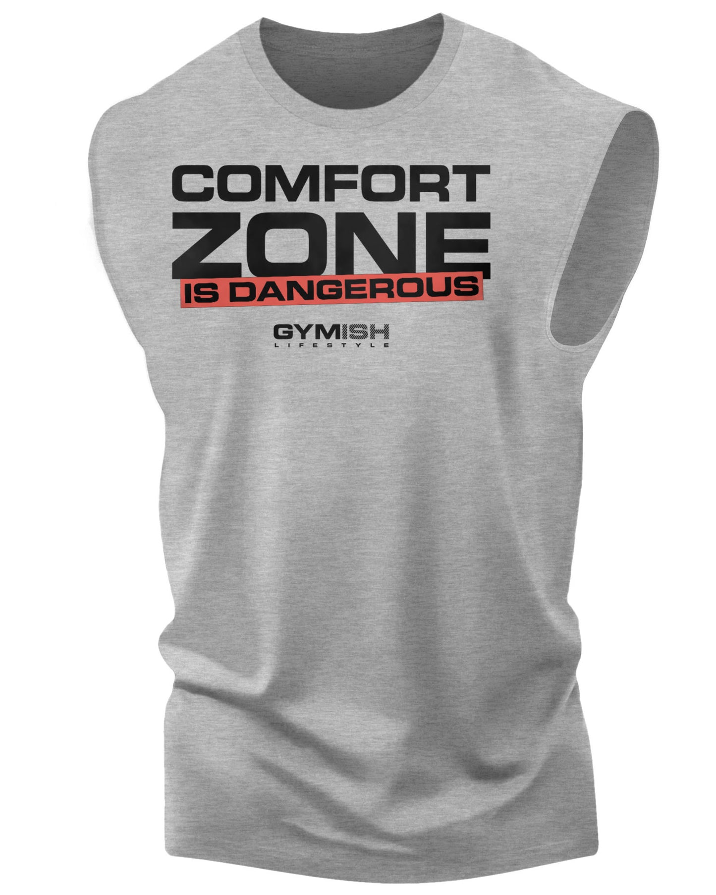 075. Comfort Zone Is Dangerous Workout Muscle Tank Top for Men