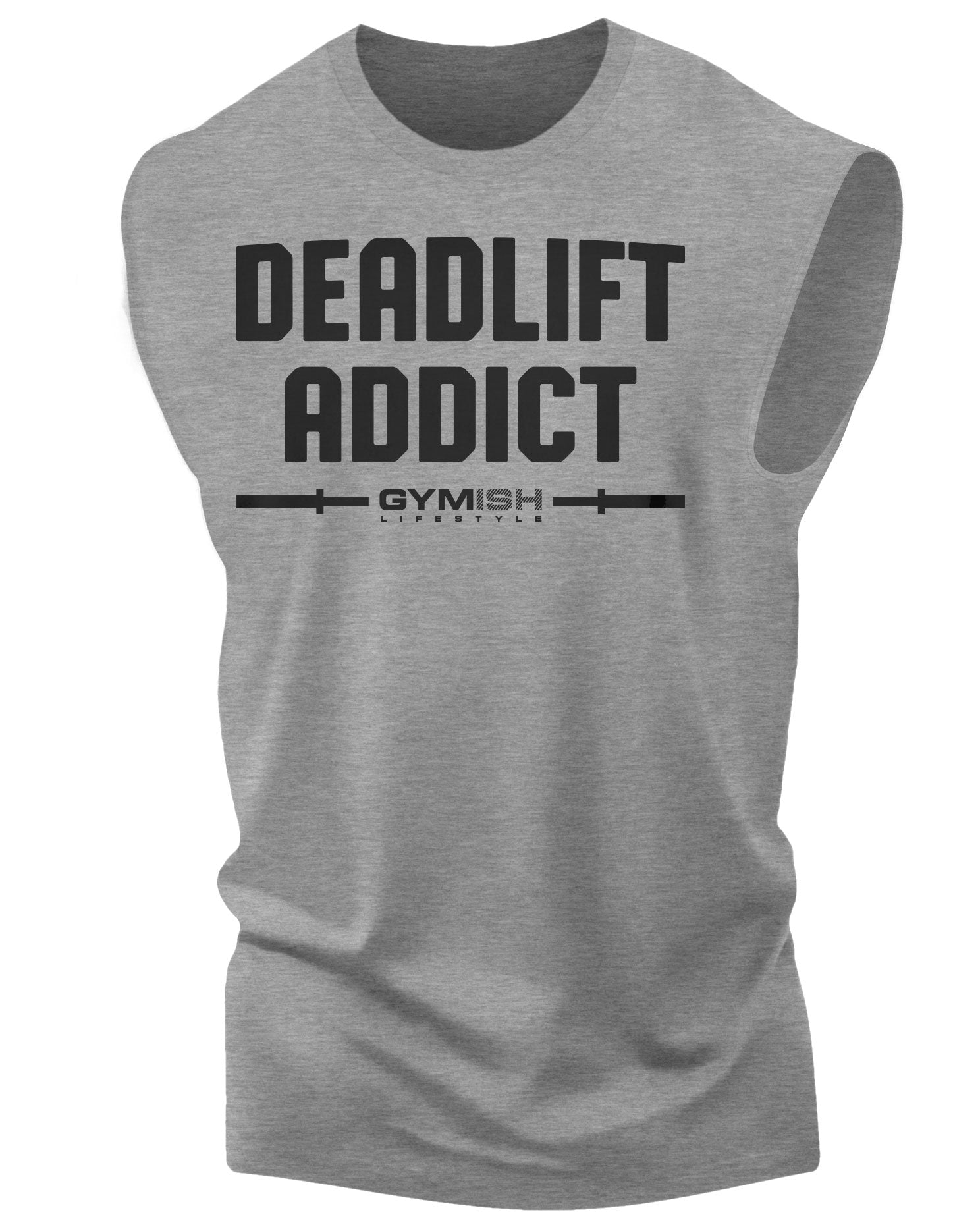 107. Deadlift Addict Workout Muscle Tank Top for Men Muscle TankTop T-Shirt GYMISH LIFESTYLE