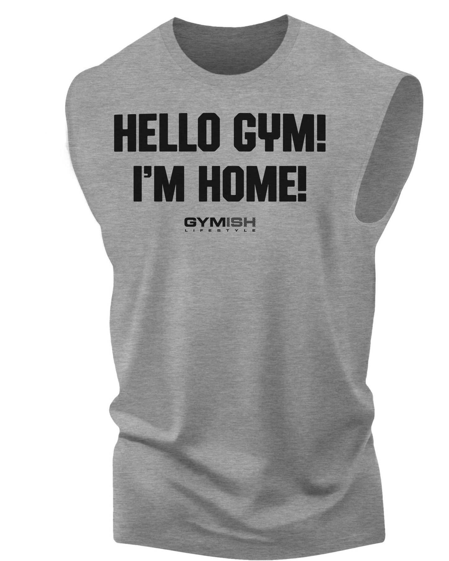 Gymish Lifestyle Hello Gym I’m Home Workout Tank Tops