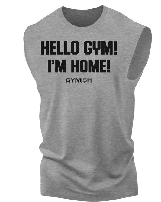 086. Gymish Lifestyle Hello Gym I’m Home Workout Muscle Tank Tops for Men