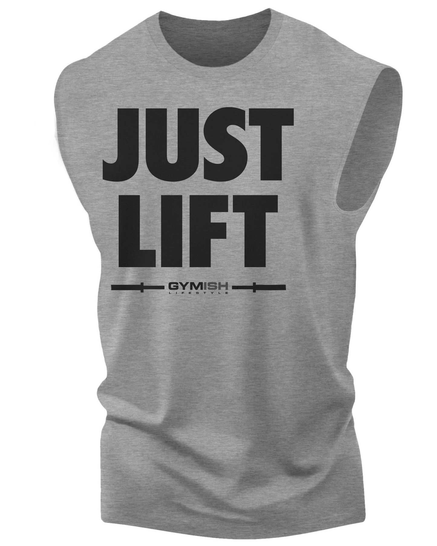 114. Just Lift Workout Funny Muscle Tank Top for Men Muscle TankTop T-Shirt GYMISH LIFESTYLE