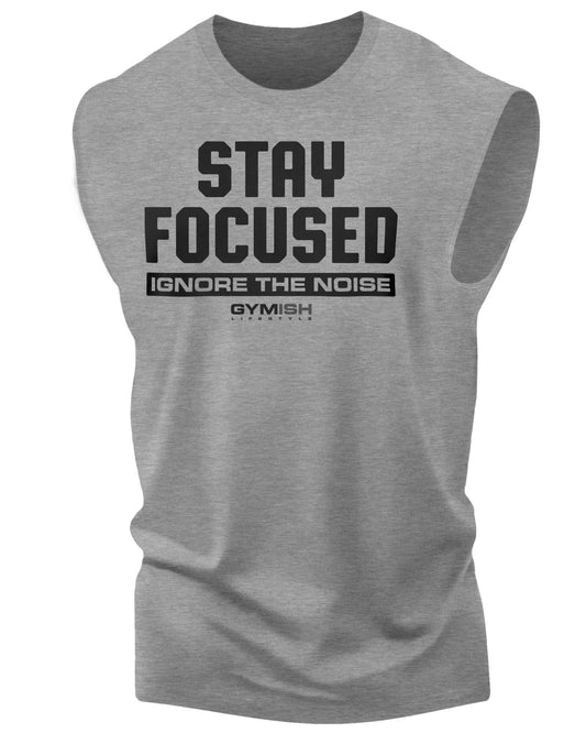 111. Stay Focused Workout Funny Muscle Tank Top for Men Heather Grey T-Shirt GYMISH LIFESTYLE