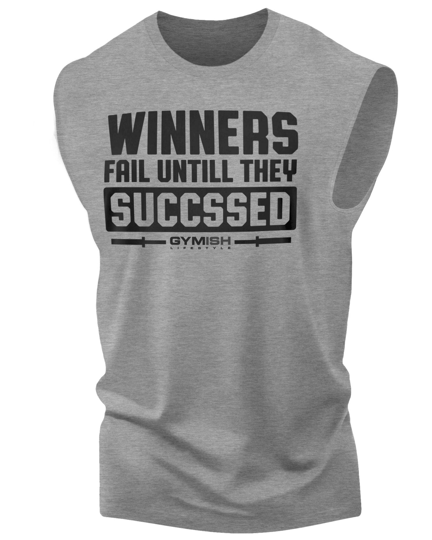 116. Winners Fail Workout Funny Muscle Tank Top for Men Muscle TankTop T-Shirt GYMISH LIFESTYLE