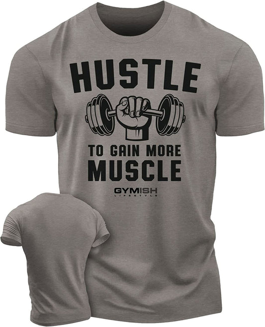 011. Hustle to Gain More Muscle Workout T-Shirt - Gymish - - #Gym Shirts# - - #Workout T-Shirts#