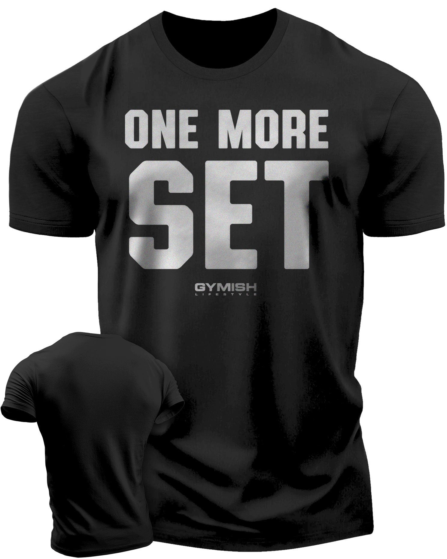 018. One More Set Workout T-Shirt - Gymish - - #Gym Shirts# - - #Workout T-Shirts#