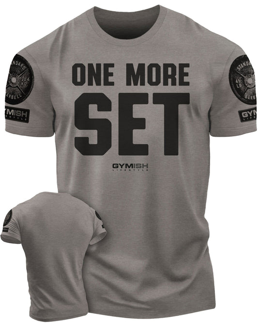 018. One More Set Workout T-Shirt - Gymish - - #Gym Shirts# - - #Workout T-Shirts#