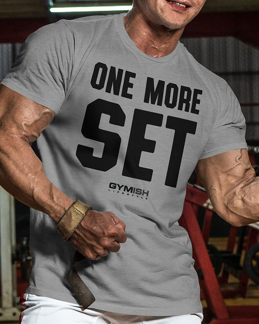 018. One More Set Workout T-Shirt - Gymish - - #Gym Shirts# - - #Workout T-Shirts#