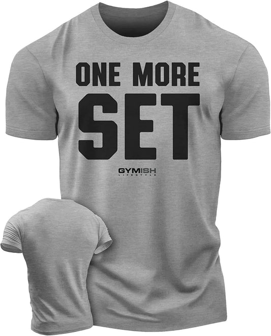 018. One More Set Workout T-Shirt - Gymish - - #Gym Shirts# - - #Workout T-Shirts#