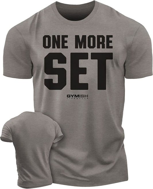 018. One More Set Workout T-Shirt - Gymish - - #Gym Shirts# - - #Workout T-Shirts#