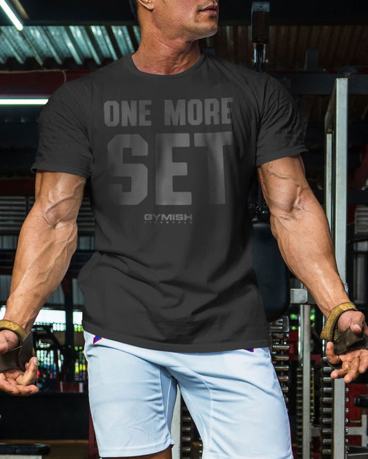 018. One More Set Workout T-Shirt - Gymish - - #Gym Shirts# - - #Workout T-Shirts#