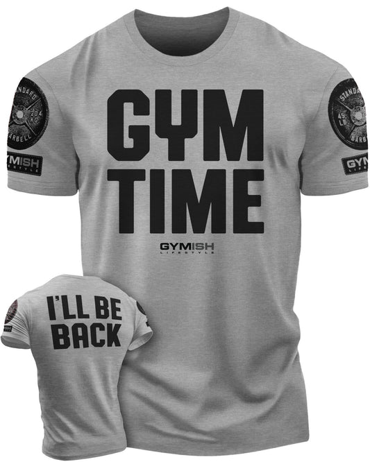 019. GYM TIME - I'll BE BACK Workout T-Shirt - Gymish - - #Gym Shirts# - - #Workout T-Shirts#