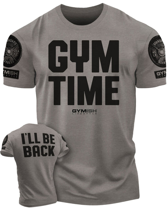 019. GYM TIME - I'll BE BACK Workout T-Shirt - Gymish - - #Gym Shirts# - - #Workout T-Shirts#