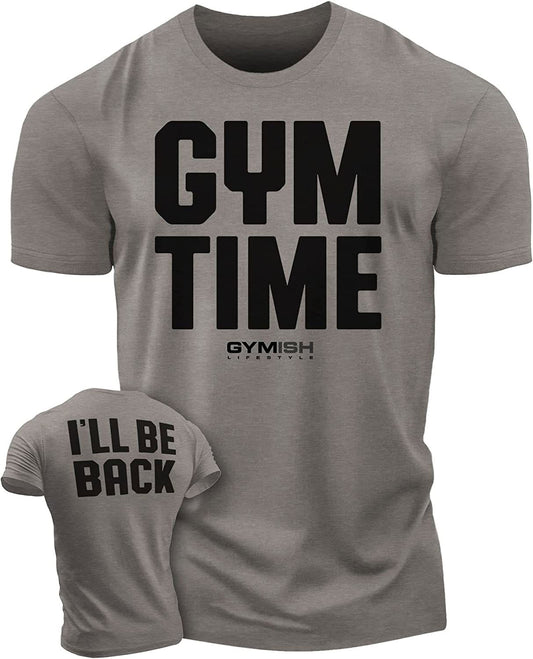 019. GYM TIME - I'll BE BACK Workout T-Shirt - Gymish - - #Gym Shirts# - - #Workout T-Shirts#