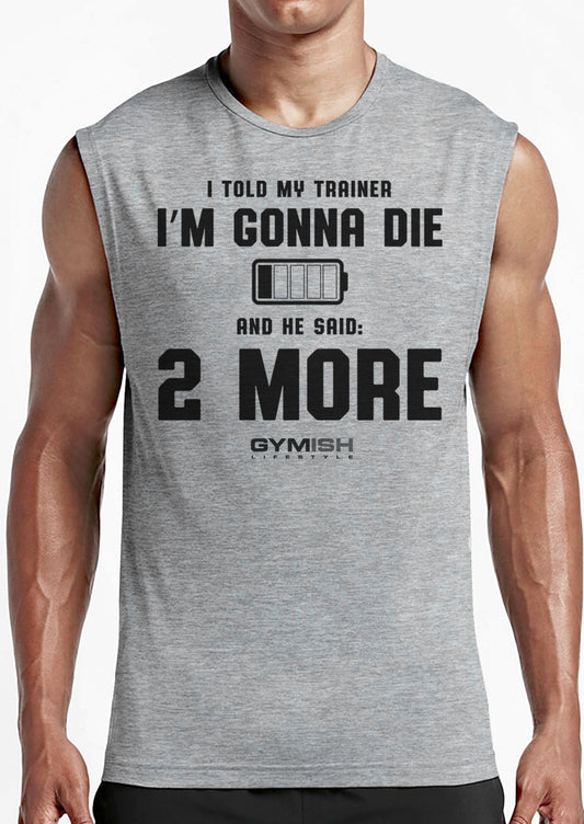 009. Two More Funny Workout Muscle Tank Top for Men