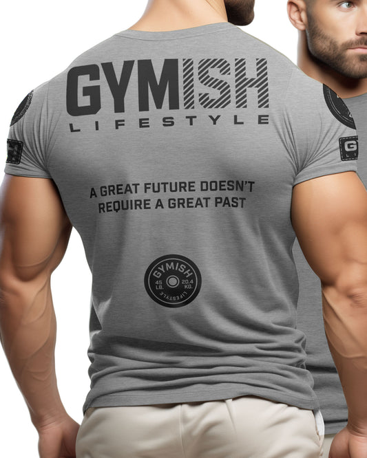 125. GYMISH Great Future Back Design Funny Workout Gym T-Shirt for Men T-Shirt GYMISH LIFESTYLE