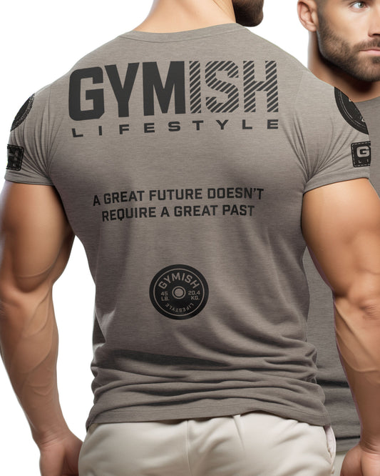 125. GYMISH Great Future Back Design Funny Workout Gym T-Shirt for Men T-Shirt GYMISH LIFESTYLE