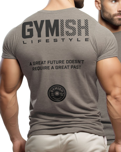 125. GYMISH Great Future Back Design Funny Workout Gym T-Shirt for Men T-Shirt GYMISH LIFESTYLE