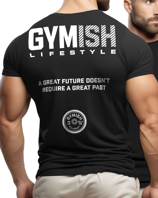 125. GYMISH Great Future Back Design Funny Workout Gym T-Shirt for Men T-Shirt GYMISH LIFESTYLE