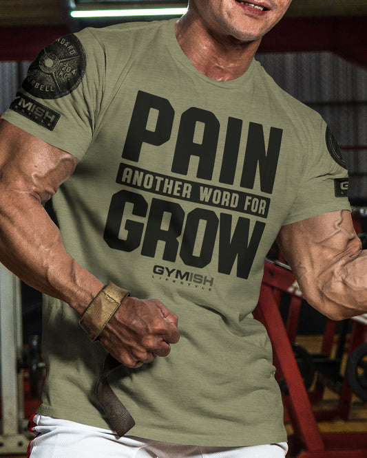 126. Pain for Grow Funny Motivational Workout Gym T-Shirt for Men T-Shirt GYMISH LIFESTYLE